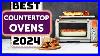 Best Countertop Oven Top 10 Best Countertop Ovens In 2024