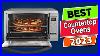 Best Countertop Ovens 2023 Complete Guide